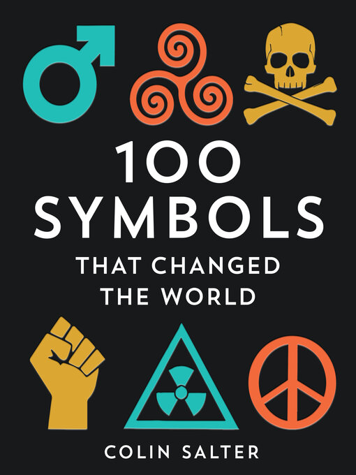 Title details for 100 Symbols That Changed the World by Colin Salter - Available